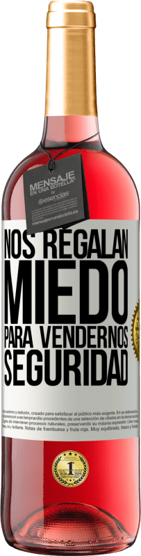 29,95 € | Vino Rosado Edición ROSÉ Nos regalan miedo para vendernos seguridad Etiqueta Blanca. Etiqueta personalizable Vino joven Cosecha 2023 Tempranillo
