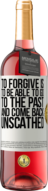 «Простить - значит уйти в прошлое и вернуться невредимым» Издание ROSÉ