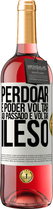 29,95 € | Vinho rosé Edição ROSÉ Perdoar é poder voltar ao passado e voltar ileso Etiqueta Branca. Etiqueta personalizável Vinho jovem Colheita 2024 Tempranillo