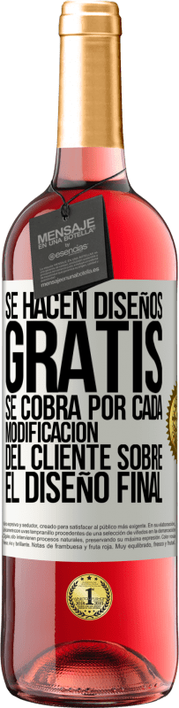 29,95 € Envío gratis | Vino Rosado Edición ROSÉ Se hacen diseños gratis. Se cobra por cada modificación del cliente sobre el diseño final Etiqueta Blanca. Etiqueta personalizable Vino joven Cosecha 2025 Tempranillo