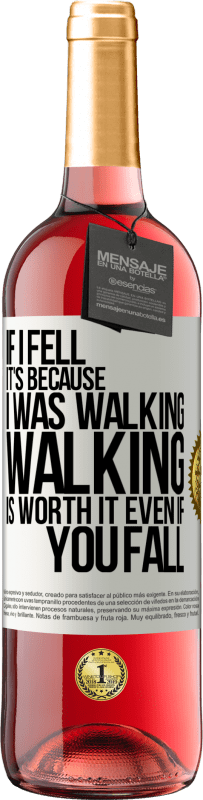 Free Shipping | Rosé Wine ROSÉ Edition If I fell it's because I was walking. Walking is worth it even if you fall White Label. Customizable label Young wine Harvest 2023 Tempranillo