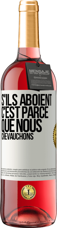 29,95 € Envoi gratuit | Vin rosé Édition ROSÉ S'ils aboient, c'est parce que nous chevauchons Étiquette Blanche. Étiquette personnalisable Vin jeune Récolte 2025 Tempranillo
