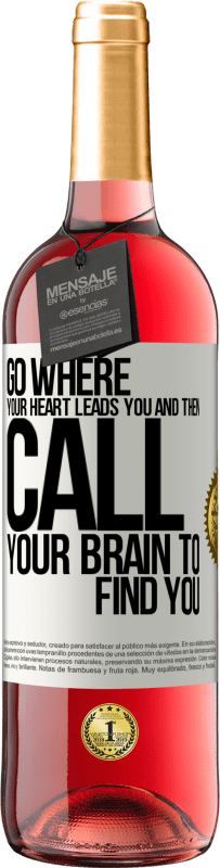 29,95 € | Rosé Wine ROSÉ Edition Go where your heart leads you and then call your brain to find you White Label. Customizable label Young wine Harvest 2024 Tempranillo