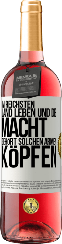 Kostenloser Versand | Roséwein ROSÉ Ausgabe Im reichsten Land leben und die Macht gehört solchen armen Köpfen Weißes Etikett. Anpassbares Etikett Junger Wein Ernte 2023 Tempranillo