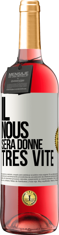 29,95 € | Vin rosé Édition ROSÉ Il nous sera donné très vite Étiquette Blanche. Étiquette personnalisable Vin jeune Récolte 2024 Tempranillo