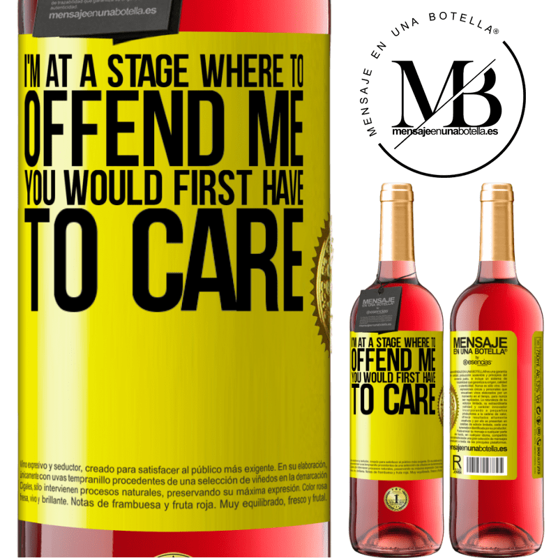 29,95 € Free Shipping | Rosé Wine ROSÉ Edition I'm at a stage where to offend me, you would first have to care Yellow Label. Customizable label Young wine Harvest 2021 Tempranillo