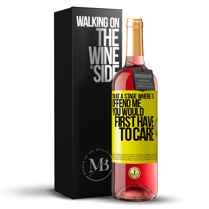 29,95 € Free Shipping | Rosé Wine ROSÉ Edition I'm at a stage where to offend me, you would first have to care Yellow Label. Customizable label Young wine Harvest 2023 Tempranillo
