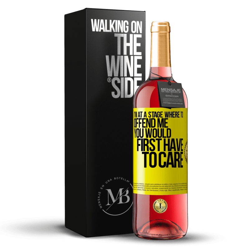 29,95 € Free Shipping | Rosé Wine ROSÉ Edition I'm at a stage where to offend me, you would first have to care Yellow Label. Customizable label Young wine Harvest 2024 Tempranillo