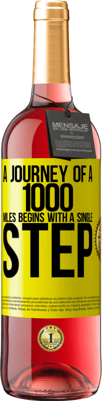 «A journey of a thousand miles begins with a single step» ROSÉ Edition