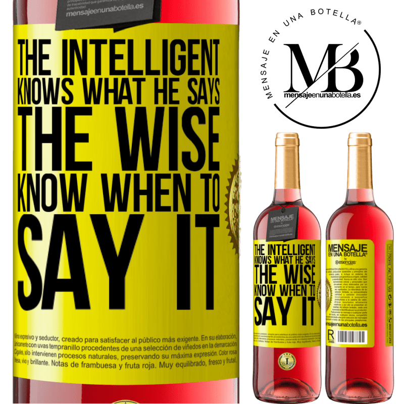 29,95 € Free Shipping | Rosé Wine ROSÉ Edition The intelligent knows what he says. The wise know when to say it Yellow Label. Customizable label Young wine Harvest 2021 Tempranillo