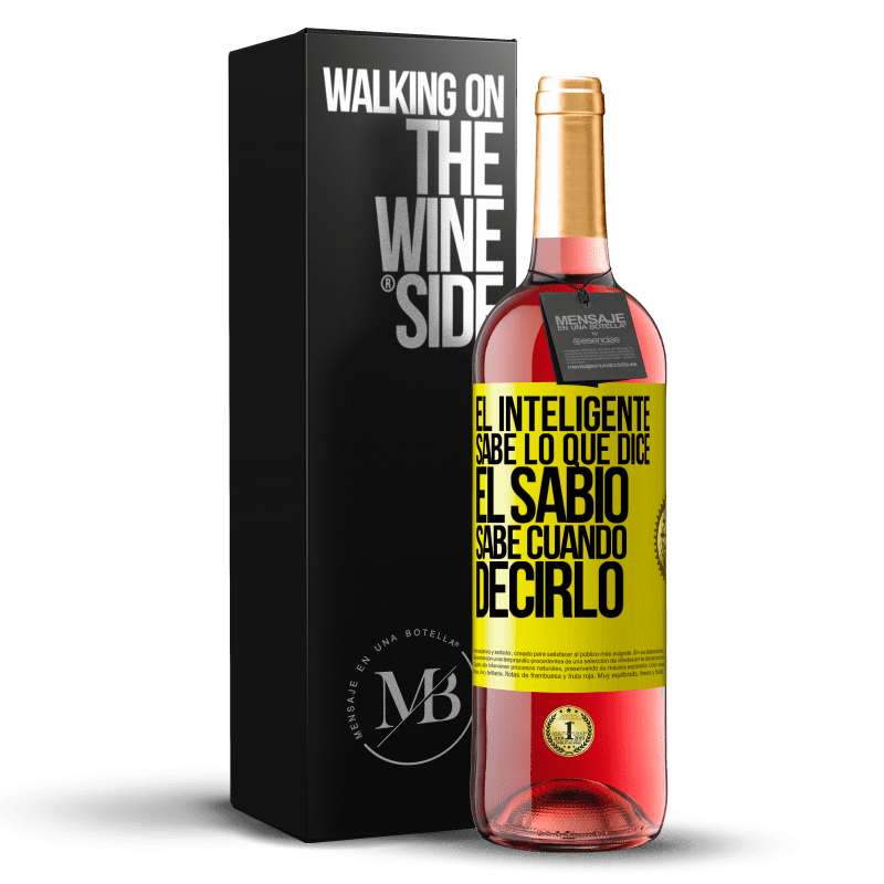 29,95 € Envío gratis | Vino Rosado Edición ROSÉ El inteligente sabe lo que dice. El sabio sabe cuando decirlo Etiqueta Amarilla. Etiqueta personalizable Vino joven Cosecha 2025 Tempranillo