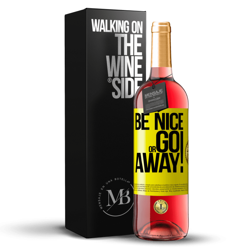 29,95 € Spedizione Gratuita | Vino rosato Edizione ROSÉ Be nice or go away Etichetta Gialla. Etichetta personalizzabile Vino giovane Raccogliere 2025 Tempranillo