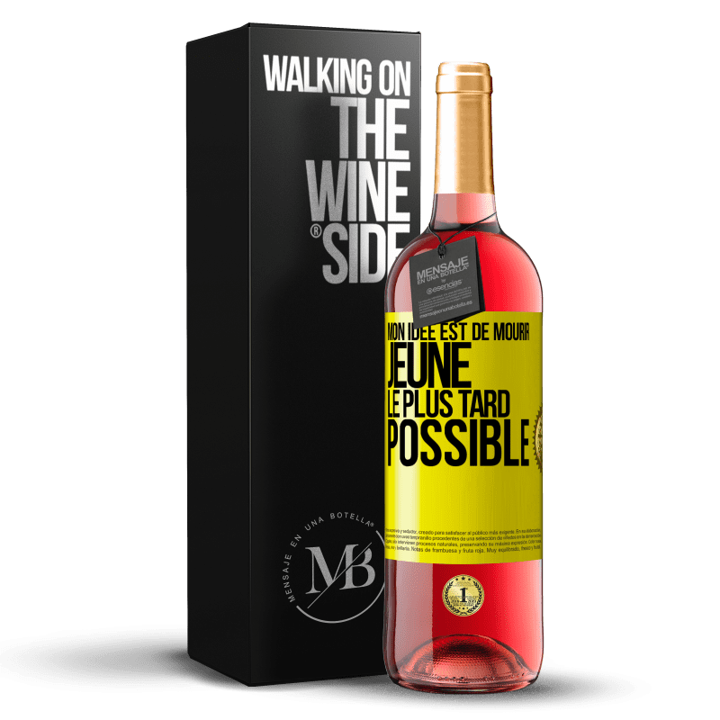 29,95 € Envoi gratuit | Vin rosé Édition ROSÉ Mon idée est de mourir jeune le plus tard possible Étiquette Jaune. Étiquette personnalisable Vin jeune Récolte 2024 Tempranillo