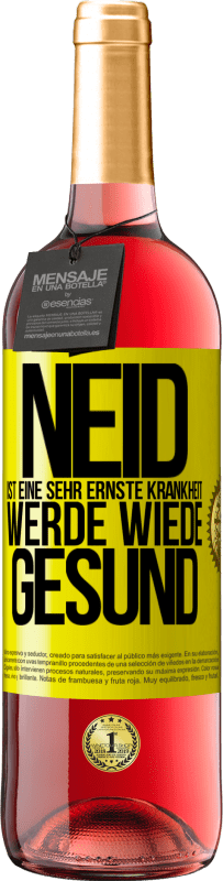 29,95 € Kostenloser Versand | Roséwein ROSÉ Ausgabe Neid ist eine sehr ernste Krankheit, werde wiede gesund Gelbes Etikett. Anpassbares Etikett Junger Wein Ernte 2024 Tempranillo