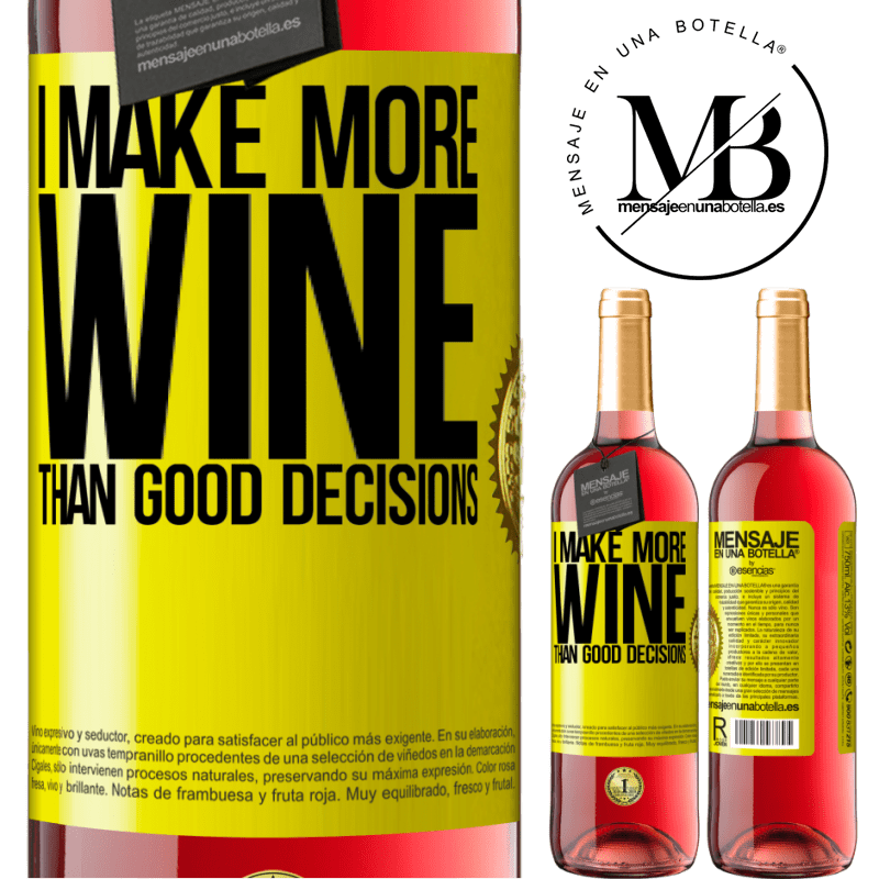 29,95 € Free Shipping | Rosé Wine ROSÉ Edition I make more wine than good decisions Yellow Label. Customizable label Young wine Harvest 2023 Tempranillo