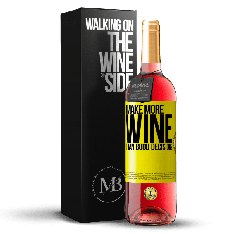 24,95 € Free Shipping | Rosé Wine ROSÉ Edition I make more wine than good decisions Yellow Label. Customizable label Young wine Harvest 2021 Tempranillo