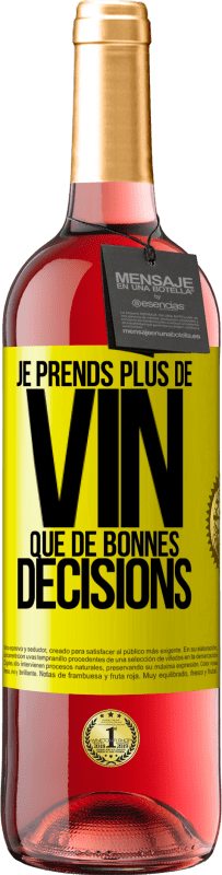 29,95 € | Vin rosé Édition ROSÉ Je prends plus de vin que de bonnes décisions Étiquette Jaune. Étiquette personnalisable Vin jeune Récolte 2023 Tempranillo