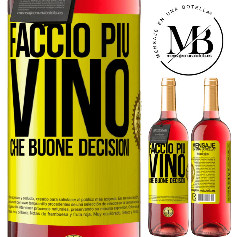 29,95 € Spedizione Gratuita | Vino rosato Edizione ROSÉ Faccio più vino che buone decisioni Etichetta Gialla. Etichetta personalizzabile Vino giovane Raccogliere 2025 Tempranillo
