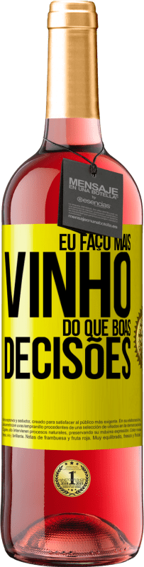 29,95 € Envio grátis | Vinho rosé Edição ROSÉ Eu faço mais vinho do que boas decisões Etiqueta Amarela. Etiqueta personalizável Vinho jovem Colheita 2025 Tempranillo