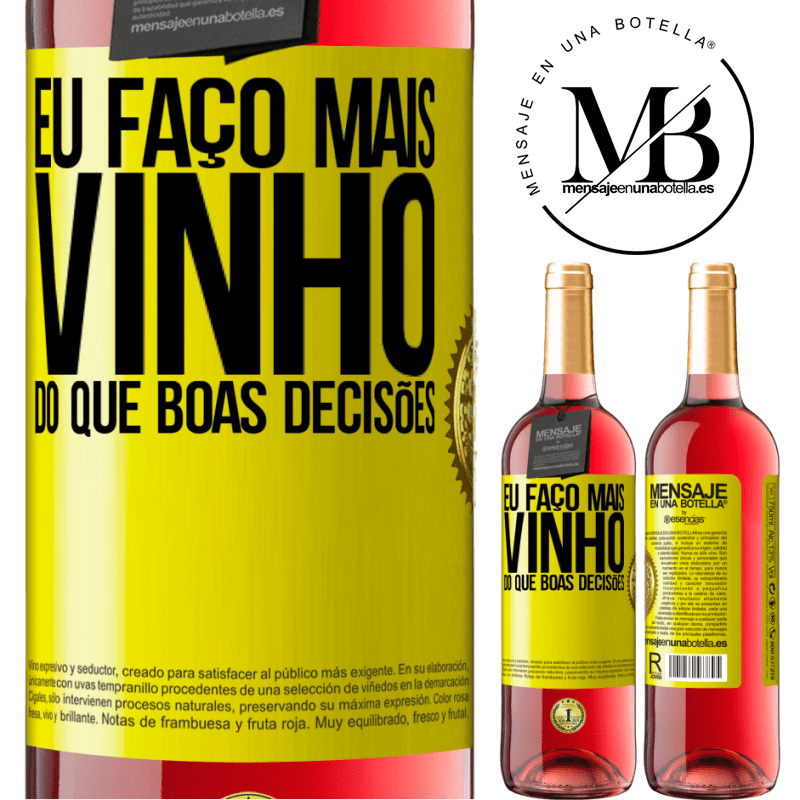 29,95 € Envio grátis | Vinho rosé Edição ROSÉ Eu faço mais vinho do que boas decisões Etiqueta Amarela. Etiqueta personalizável Vinho jovem Colheita 2023 Tempranillo