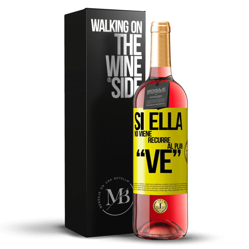 29,95 € Free Shipping | Rosé Wine ROSÉ Edition Si ella no viene, recurre al plan VE Yellow Label. Customizable label Young wine Harvest 2022 Tempranillo