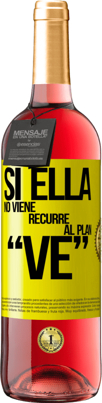 29,95 € Spedizione Gratuita | Vino rosato Edizione ROSÉ Si ella no viene, recurre al plan VE Etichetta Gialla. Etichetta personalizzabile Vino giovane Raccogliere 2025 Tempranillo