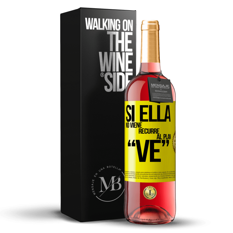29,95 € Envio grátis | Vinho rosé Edição ROSÉ Si ella no viene, recurre al plan VE Etiqueta Amarela. Etiqueta personalizável Vinho jovem Colheita 2025 Tempranillo