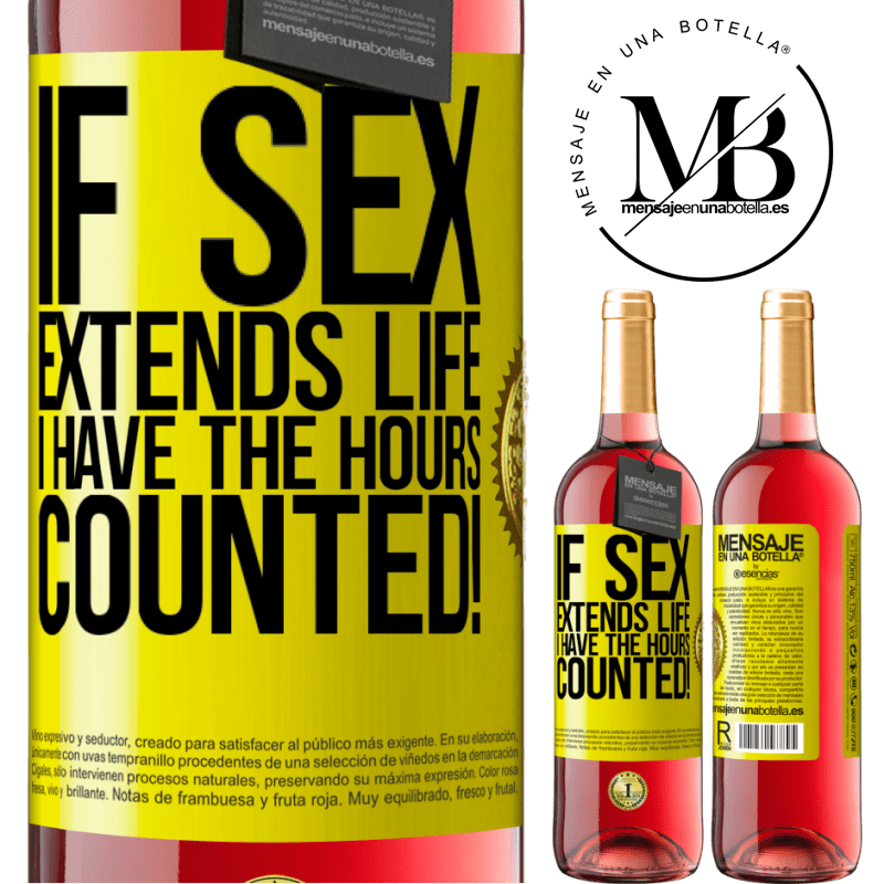 24,95 € Free Shipping | Rosé Wine ROSÉ Edition If sex extends life I have the hours counted! Yellow Label. Customizable label Young wine Harvest 2021 Tempranillo