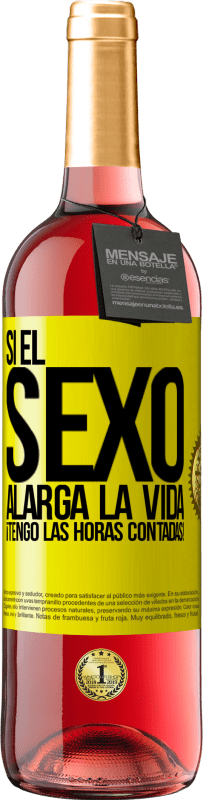 29,95 € | Vino Rosado Edición ROSÉ Si el sexo alarga la vida ¡Tengo las horas contadas! Etiqueta Amarilla. Etiqueta personalizable Vino joven Cosecha 2025 Tempranillo