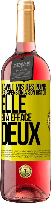 29,95 € | Vin rosé Édition ROSÉ Il avait mis des points de suspension à son histoire, elle en a effacé deux Étiquette Jaune. Étiquette personnalisable Vin jeune Récolte 2024 Tempranillo