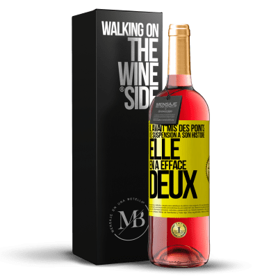 «Il avait mis des points de suspension à son histoire, elle en a effacé deux» Édition ROSÉ