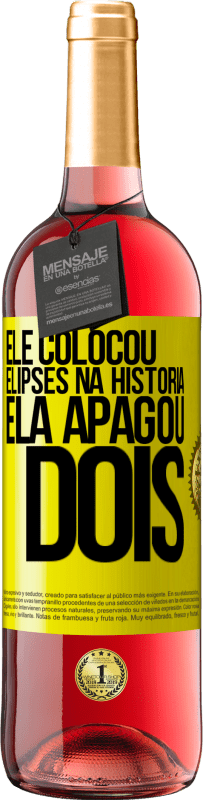 29,95 € | Vinho rosé Edição ROSÉ ele colocou elipses na história, ela apagou dois Etiqueta Amarela. Etiqueta personalizável Vinho jovem Colheita 2024 Tempranillo