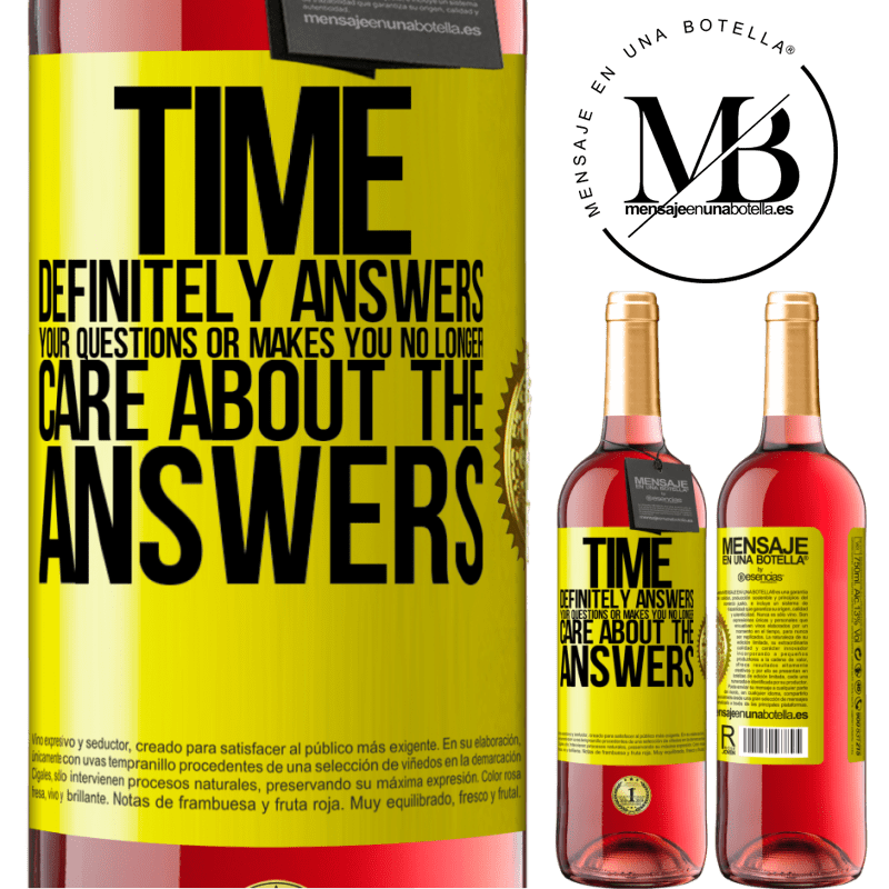 24,95 € Free Shipping | Rosé Wine ROSÉ Edition Time definitely answers your questions or makes you no longer care about the answers Yellow Label. Customizable label Young wine Harvest 2021 Tempranillo