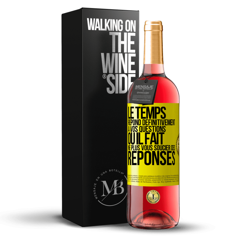 29,95 € Envoi gratuit | Vin rosé Édition ROSÉ Le temps répond définitivement à vos questions ou il fait ne plus vous soucier des réponses Étiquette Jaune. Étiquette personnalisable Vin jeune Récolte 2024 Tempranillo