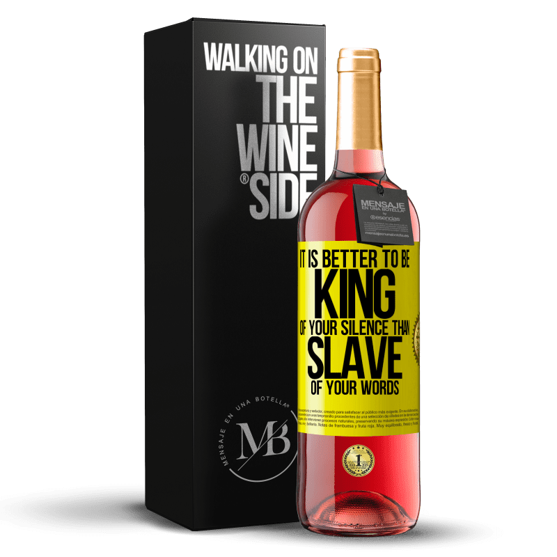 29,95 € Free Shipping | Rosé Wine ROSÉ Edition It is better to be king of your silence than slave of your words Yellow Label. Customizable label Young wine Harvest 2023 Tempranillo