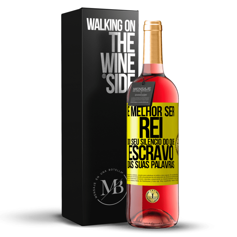 29,95 € Envio grátis | Vinho rosé Edição ROSÉ É melhor ser rei do seu silêncio do que escravo das suas palavras Etiqueta Amarela. Etiqueta personalizável Vinho jovem Colheita 2024 Tempranillo