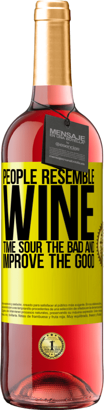 29,95 € | ロゼワイン ROSÉエディション 人々はワインに似ています。時間は悪いものを酸っぱくし、良いものを改善する 黄色のラベル. カスタマイズ可能なラベル 若いワイン 収穫 2023 Tempranillo