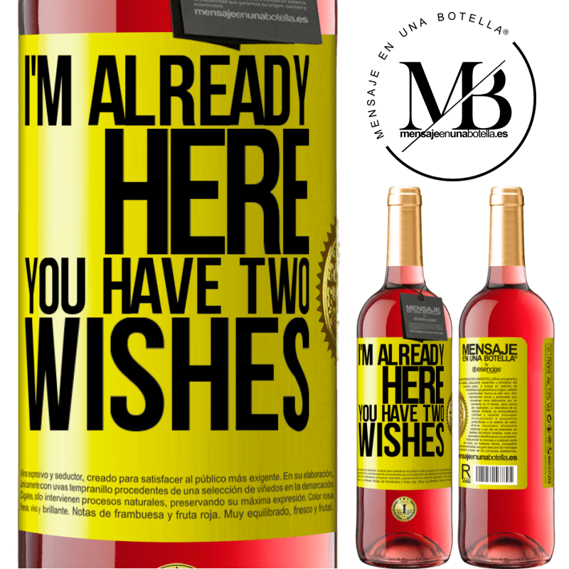 29,95 € Free Shipping | Rosé Wine ROSÉ Edition I'm already here. You have two wishes Yellow Label. Customizable label Young wine Harvest 2023 Tempranillo