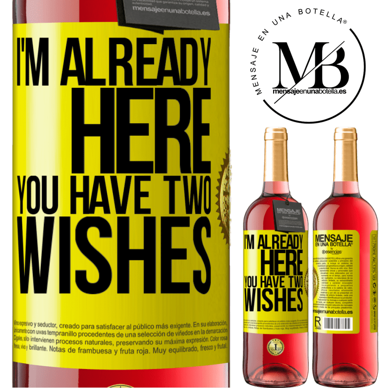 29,95 € Free Shipping | Rosé Wine ROSÉ Edition I'm already here. You have two wishes Yellow Label. Customizable label Young wine Harvest 2024 Tempranillo