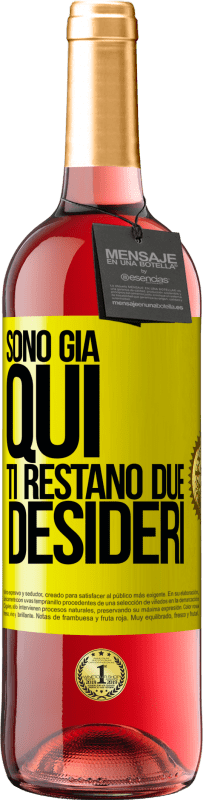 29,95 € | Vino rosato Edizione ROSÉ Sono già qui. Ti restano due desideri Etichetta Gialla. Etichetta personalizzabile Vino giovane Raccogliere 2024 Tempranillo