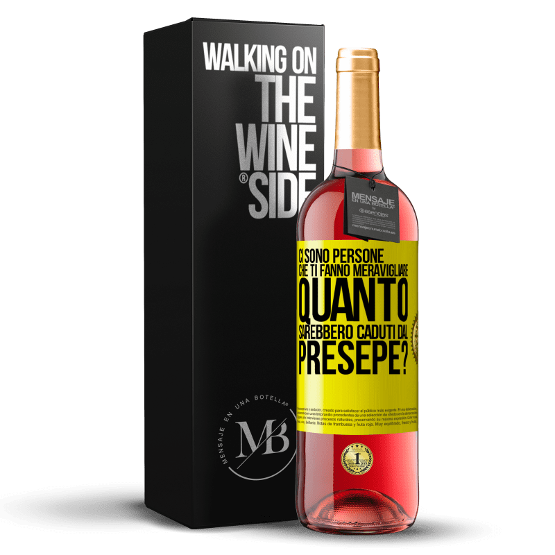 29,95 € Spedizione Gratuita | Vino rosato Edizione ROSÉ Ci sono persone che ti fanno meravigliare, quanto sarebbero caduti dal presepe? Etichetta Gialla. Etichetta personalizzabile Vino giovane Raccogliere 2023 Tempranillo