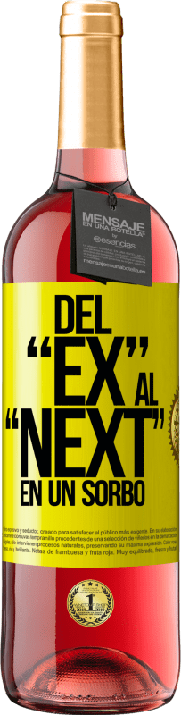 «Del EX al NEXT en un sorbo» Edición ROSÉ