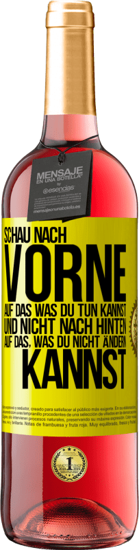 29,95 € Kostenloser Versand | Roséwein ROSÉ Ausgabe Schau nach vorne, auf das, was du tun kannst, und nicht nach hinten, auf das, was du nicht ändern kannst Gelbes Etikett. Anpassbares Etikett Junger Wein Ernte 2025 Tempranillo
