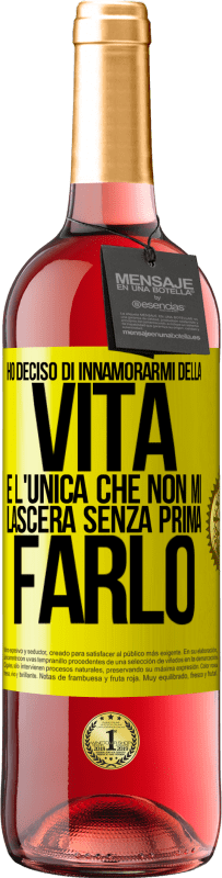 29,95 € | Vino rosato Edizione ROSÉ Ho deciso di innamorarmi della vita. È l'unica che non mi lascerà senza prima farlo Etichetta Gialla. Etichetta personalizzabile Vino giovane Raccogliere 2024 Tempranillo