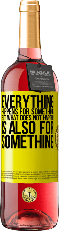 29,95 € Free Shipping | Rosé Wine ROSÉ Edition Everything happens for something, but what does not happen, is also for something Yellow Label. Customizable label Young wine Harvest 2025 Tempranillo