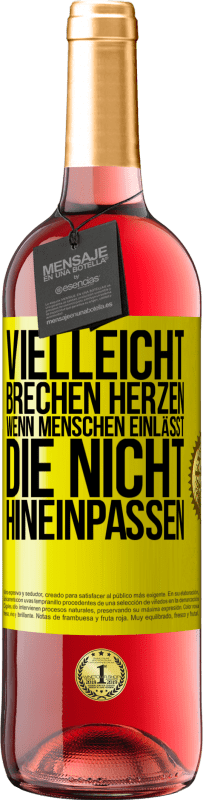 29,95 € | Roséwein ROSÉ Ausgabe Vielleicht brechen Herzen, wenn Menschen einlässt, die nicht hineinpassen Gelbes Etikett. Anpassbares Etikett Junger Wein Ernte 2024 Tempranillo