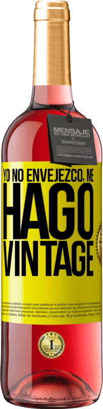 29,95 € Envío gratis | Vino Rosado Edición ROSÉ Yo no envejezco, me hago vintage Etiqueta Amarilla. Etiqueta personalizable Vino joven Cosecha 2025 Tempranillo