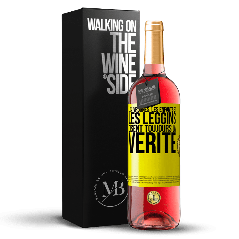 29,95 € Envoi gratuit | Vin rosé Édition ROSÉ Les ivrognes, les enfants et les leggins disent toujours la vérité Étiquette Jaune. Étiquette personnalisable Vin jeune Récolte 2024 Tempranillo