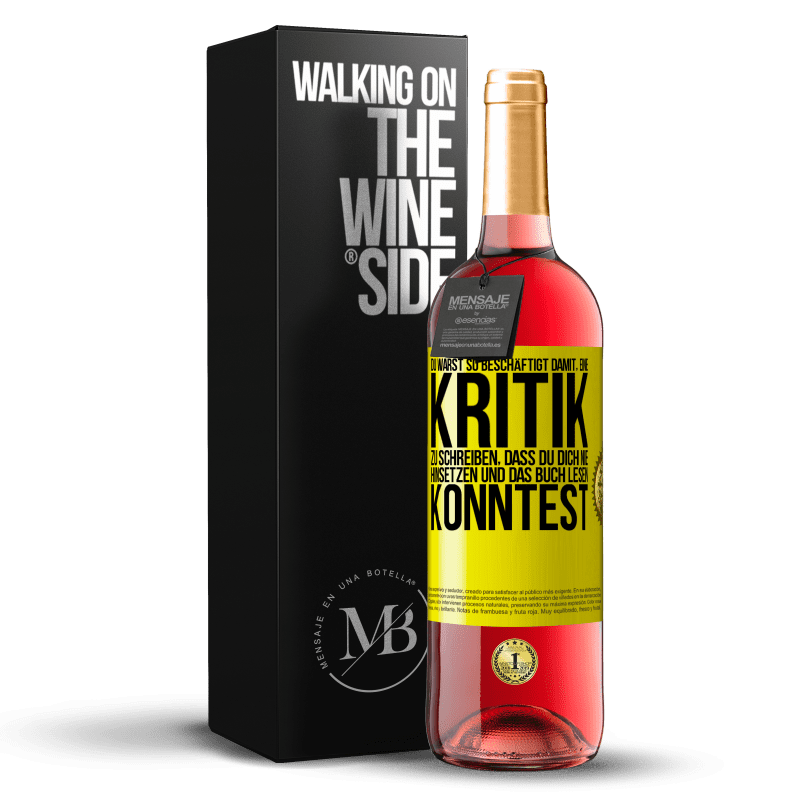 29,95 € Kostenloser Versand | Roséwein ROSÉ Ausgabe Du warst so beschäftigt damit, eine Kritik zu schreiben, dass du dich nie hinsetzen und das Buch lesen konntest Gelbes Etikett. Anpassbares Etikett Junger Wein Ernte 2024 Tempranillo