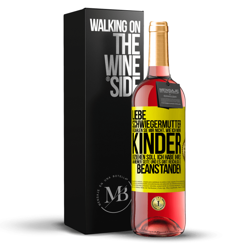 29,95 € Kostenloser Versand | Roséwein ROSÉ Ausgabe Liebe Schwiegermutter, erzählen Sie mir nicht, wie ich meine Kinder erziehen soll. Ich habe Ihres an meiner Seite und es gibt re Gelbes Etikett. Anpassbares Etikett Junger Wein Ernte 2024 Tempranillo